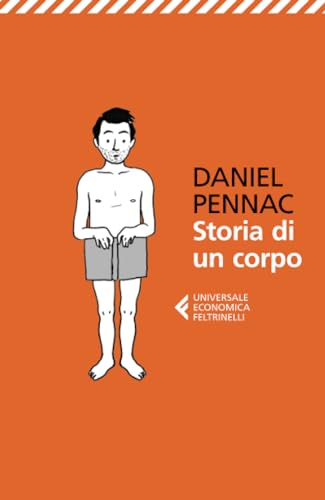 Storia di un corpo (Universale economica, Band 8430) von Feltrinelli